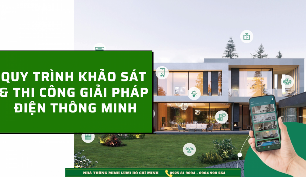 Quy trình Khảo sát và Thi Công Giải Pháp Điện Thông Minh với Khách Hàng